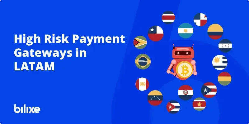 High risk payment gateways in LATAM — expert guide overview
