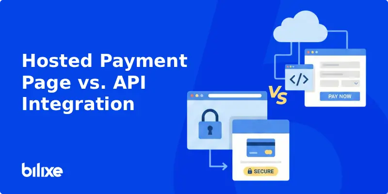 Hosted Payment Pages vs. API Integration Image