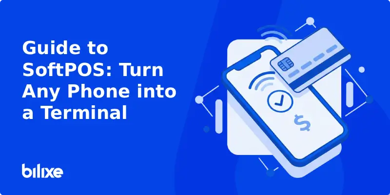 Guide to SoftPOS: Turn Any Phone into a Payment Terminal featured image
