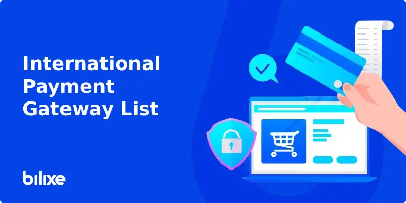 International payment gateway list on bilixe, a directory of payment providers